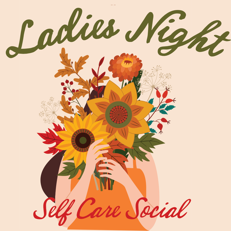 Ladies Night Self Care Social